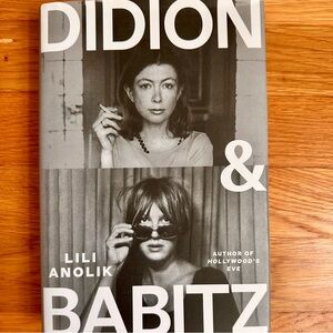 NEW Didion & Babitz Hardcover Book by Lili Anolik